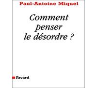 Comment penser le désordre ? Réconcilier la science et la philosophie