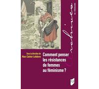 Comment penser les résistances de femmes au féminisme ?