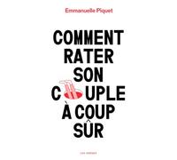 Comment rater son couple à coup sûr