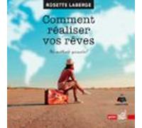 Comment Réaliser Vos Rêves : Ma Méthode Garantie! (audiolibro)