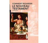 Comment regarder le Nouveau Testament (Guide Hazan)