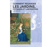Comment regarder les jardins, potagers et labyrinthes