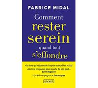 Comment rester serein quand tout s'effondre