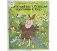 Comment Saint François Apprivoisa Le Loup (ebook)
