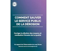 Comment sauver le service public de la dérosion ?