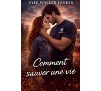 Comment sauver une vie