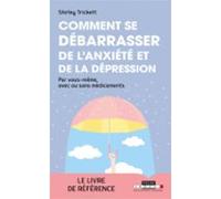 Comment Se Débarrasser De Lanxiété Et De La Dépression (ebook)