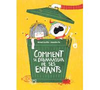 Comment se débarrasser de ses enfants (Pilpoil)