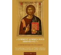 Comment sommes-nous arrivés ici ? L'orthodoxie en Occident: 3
