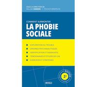 Comment surmonter la phobie sociale (Comprendre et Gérer les Troubles du Comportement)