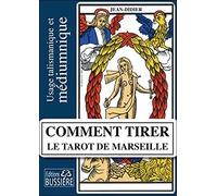 Comment tirer le Tarot de Marseille