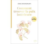 Comment trouver la paix intérieure ?