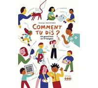 Comment tu dis ? Un grand livre en 17 langues