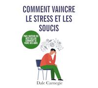 Comment vaincre le stress et les soucis