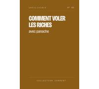 Comment voler les riches, avec panache: Arsène Lupin, gentleman-cambrioleur, Maurice Leblanc. Les 9 aventures, texte intégral