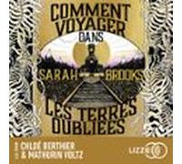 Comment Voyager Dans Les Terres Oubliées (audiolibro)