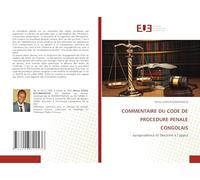 COMMENTAIRE DU CODE DE PROCEDURE PENALE CONGOLAIS: Jurisprudence et Doctrine à l'appui
