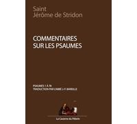 Commentaires sur les Psaumes, Psaumes 1 à 78, par saint Jérôme de Stridon