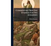 Commentar Über Das Evangelium Des Johannes
