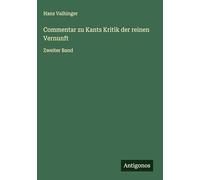 Commentar zu Kants Kritik der reinen Vernunft: Zweiter Band