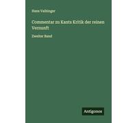 Commentar zu Kants Kritik der reinen Vernunft: Zweiter Band