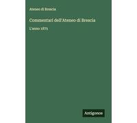 Commentari dell'Ateneo di Brescia: L'anno 1875