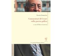 Commentari di Cesare sulla guerra gallica (Biblioteca di cultura europea)