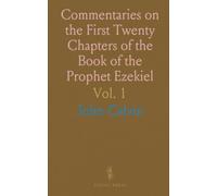 Commentaries on the First Twenty Chapters of the Book of the Prophet Ezekiel