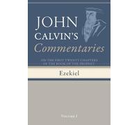 Commentaries on the First Twenty Chapters of the Book of the Prophet Ezekiel, Volume 1