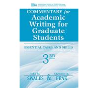 Commentary for Academic Writing for Graduate Students, 3rd Ed.: Essential Tasks and Skills (Michigan Series in English for Academic & Professional Purposes)