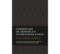 Commentary on Aristotle's Nicomachean Ethics (The Peter Martyr Library)