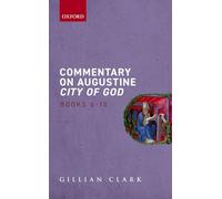 Comentario sobre La Ciudad de Dios de Agustín: Libros 6-10 – Oxford University Press