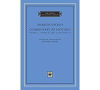 Commentary on Plotinus, Volume 5: Ennead III, Part 2, and Ennead Iv (The I Tatti Renaissance Library)