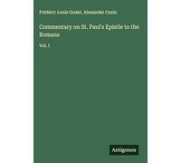 Commentary on St. Paul's Epistle to the Romans: Vol. I