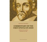 Commentary on the First Epistle of John: Socinus's Verse-by-Verse Exposition of 1 John