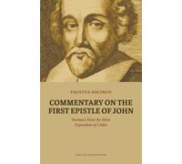 Commentary on the First Epistle of John: Socinus's Verse-by-Verse Exposition of 1 John