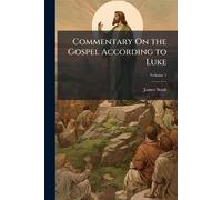Commentary On the Gospel According to Luke