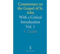 Commentary on the Gospel of St. John: With a Critical Introduction