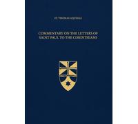 Commentary on the Letters of Saint Paul to the Corinthians (Latin-English Edition): Opera Omnia, Volume 38