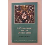 Commentary on the Mutus Liber: 11 (Hermetic Research Series)