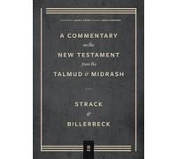 Commentary on the New Testament from the Talmud and Midrash - Volume 3, Romans through Revelation