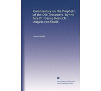 Commentary on the Prophets of the Old Testament, by the late Dr. Georg Heinrich August von Ewald: Volume 3