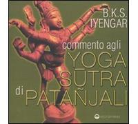 Commento agli yoga sutra di Patanjali (Yoga, zen, meditazione)