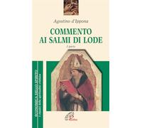 Commento ai salmi di lode (Vol. 1) (Economica dello spirito)