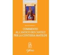 Commento al «Cantico dei Cantici» per la contessa Matilde (Sapientia)