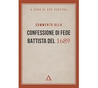 Commento alla Confessione di fede battista del 1689