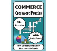 Commerce Crossword Puzzles: Engaging Business & Trade Crossword Challenges | Ideal for Students, Professionals, and Puzzle Fans | Learn Key Terms and Boost Vocabulary