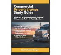 Commercial Driver's License Study Guide: Master the CDL General Knowledge Exam and All Endorsement Tests with Practice Questions