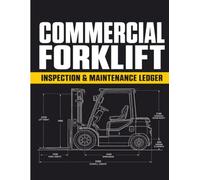 Commercial Forklift Inspection and Maintenance Ledger: Official Warehouse Material Handling Safety Inspection Checklist Log and Fleet Preventive Maintenance Tracker Register
