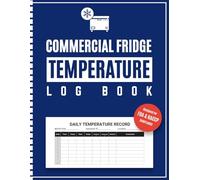 Commercial Fridge Temperature Log Book: Designed for FDA & HACCP Compliance | Daily Fridge and Freezer Food Safety Inspection Record Book | With ... Establishments, Restaurants, Cafes & More